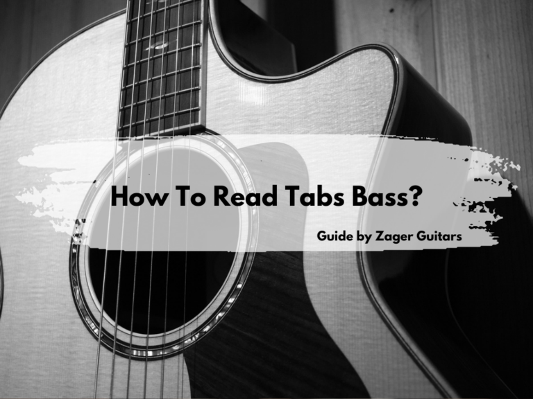 How To Read Tabs Bass? A Zager Guide - Zager Guitar Blog
