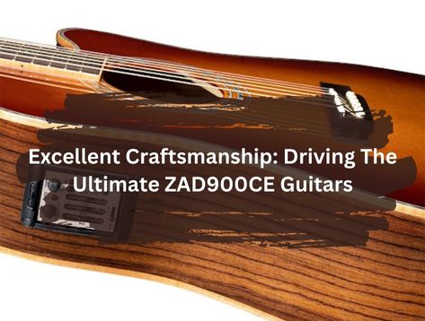 ZAD900CE Guitars
